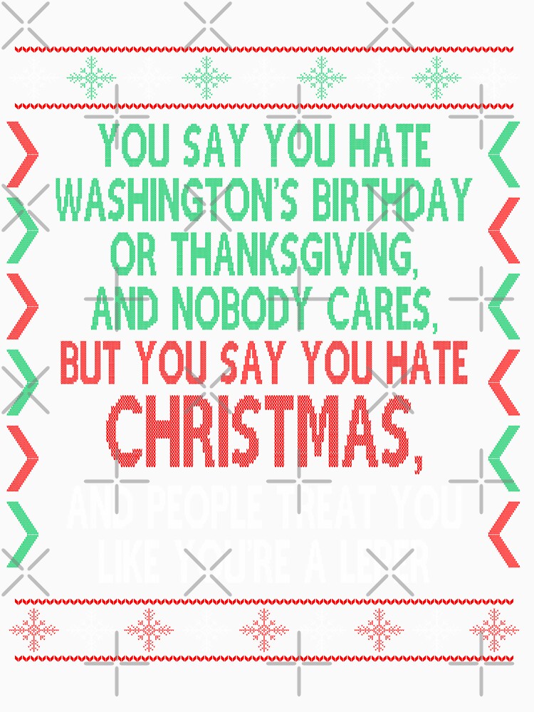 I hate Christmas, Christmas Movie Quote Funny by Sunnyhova