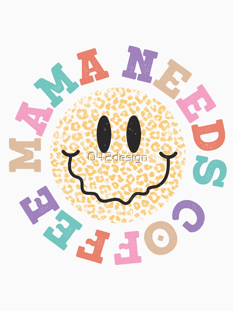 Mama needs Coffe by 042design