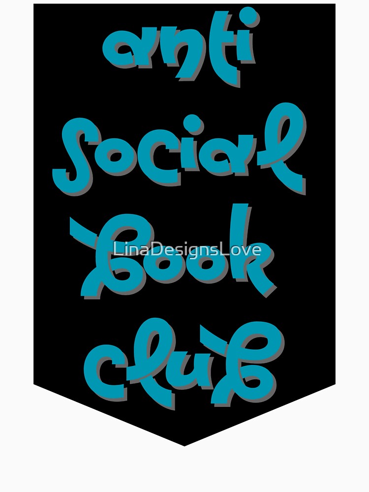 Anti Social Book Club by LinaDesignsLove