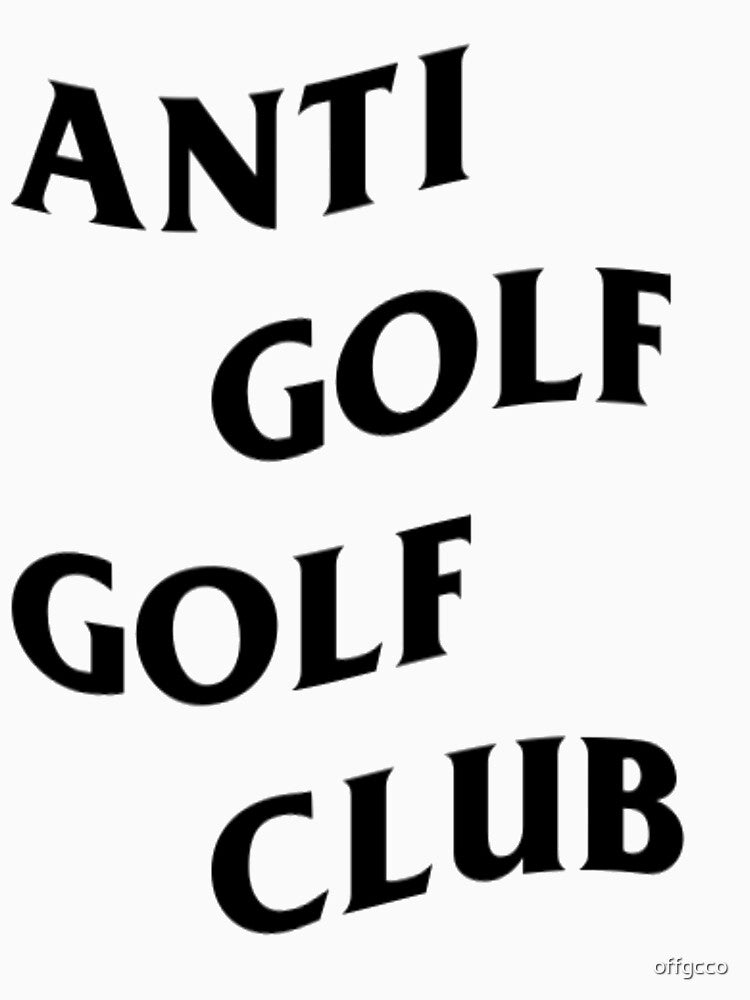 Anti Golf Golf Club by offgcco