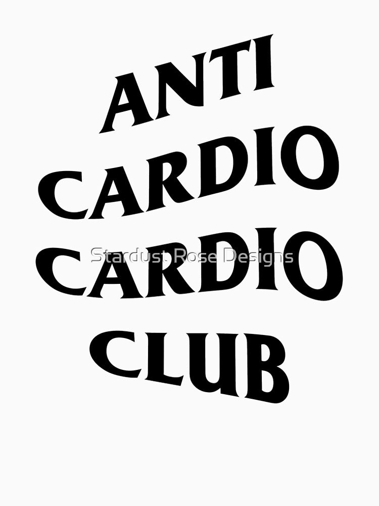 Anti Cardio Cardio Club - Black by Stardust Rose Designs