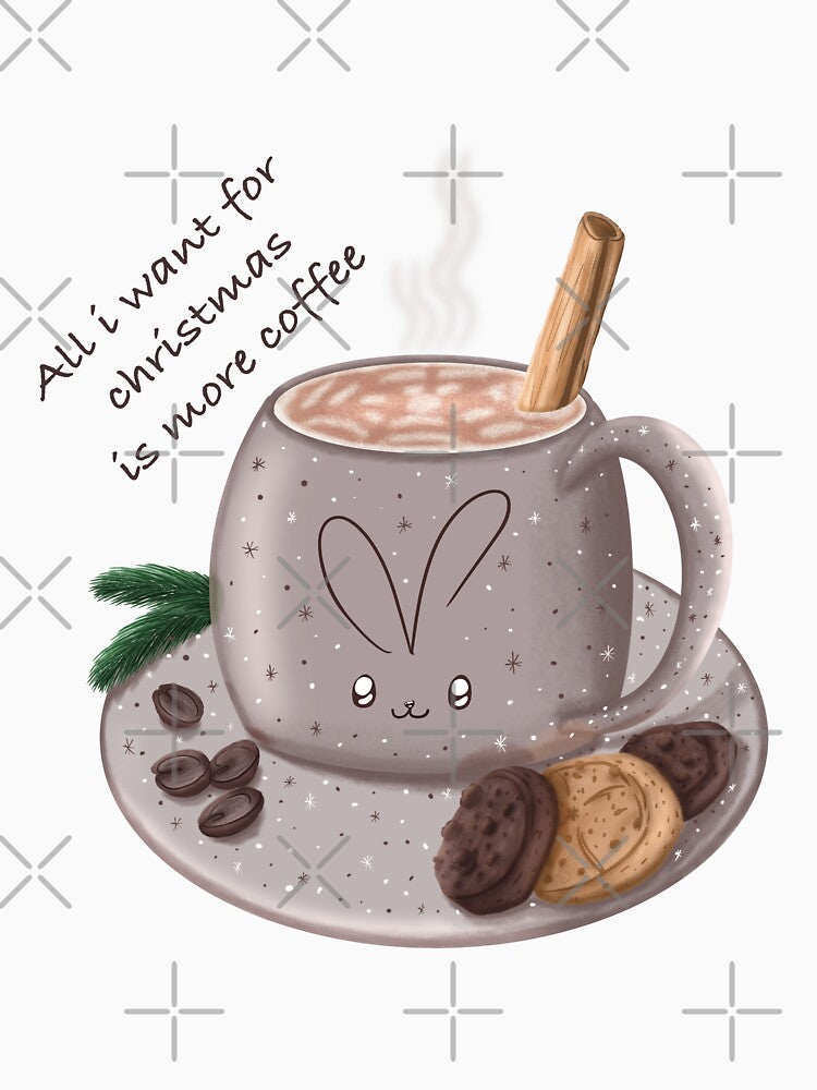 All I want for christmas is more coffee by Xatutik.art