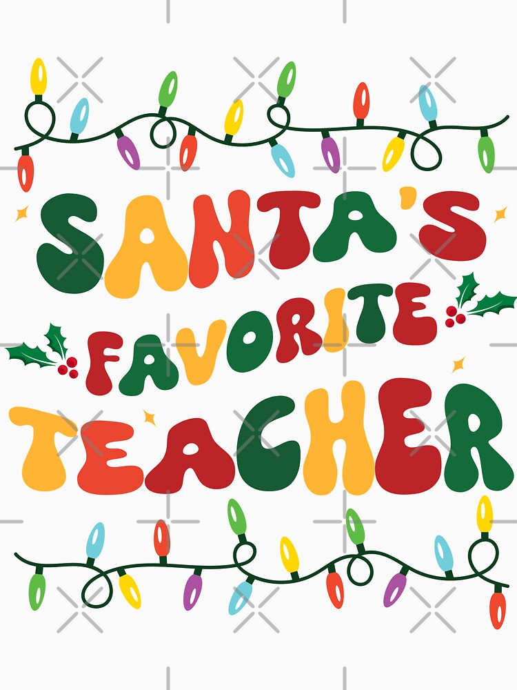 Santa's Favorite Teacher, cute design, unique gift for teacher, holiday spirit by Anastasias-Shop