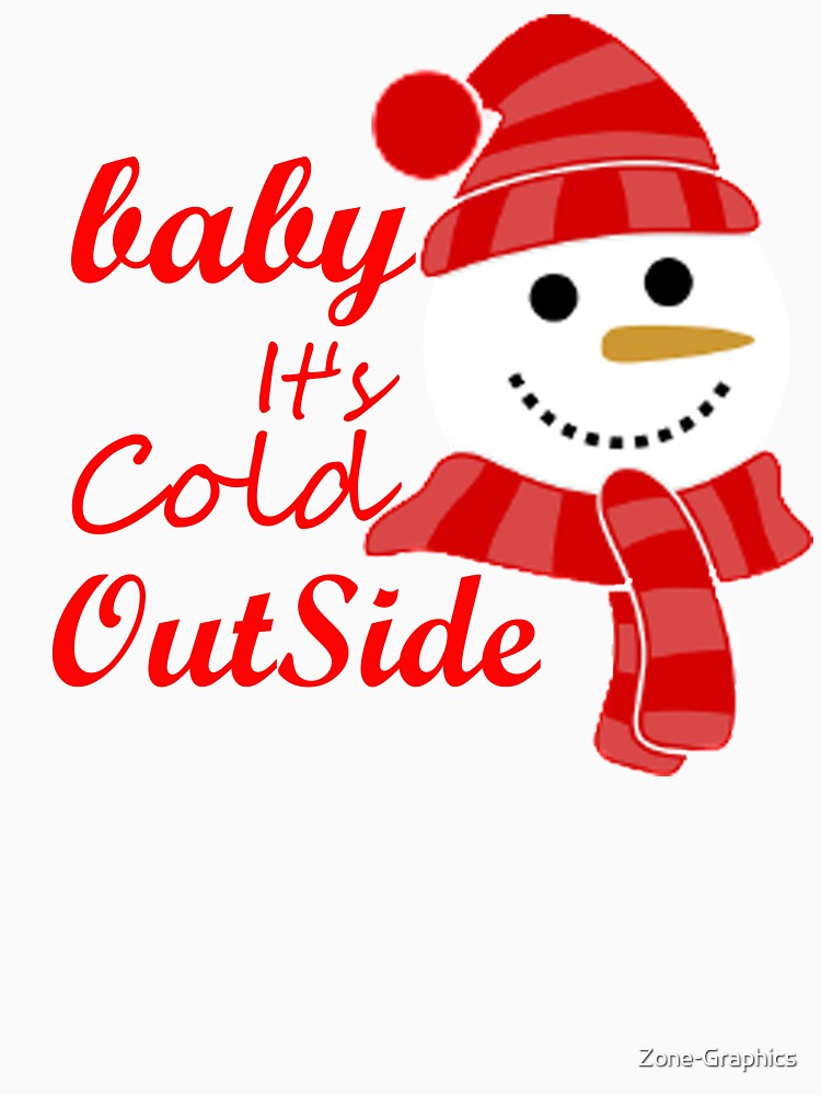 baby It's cold outside by Zone-Graphics