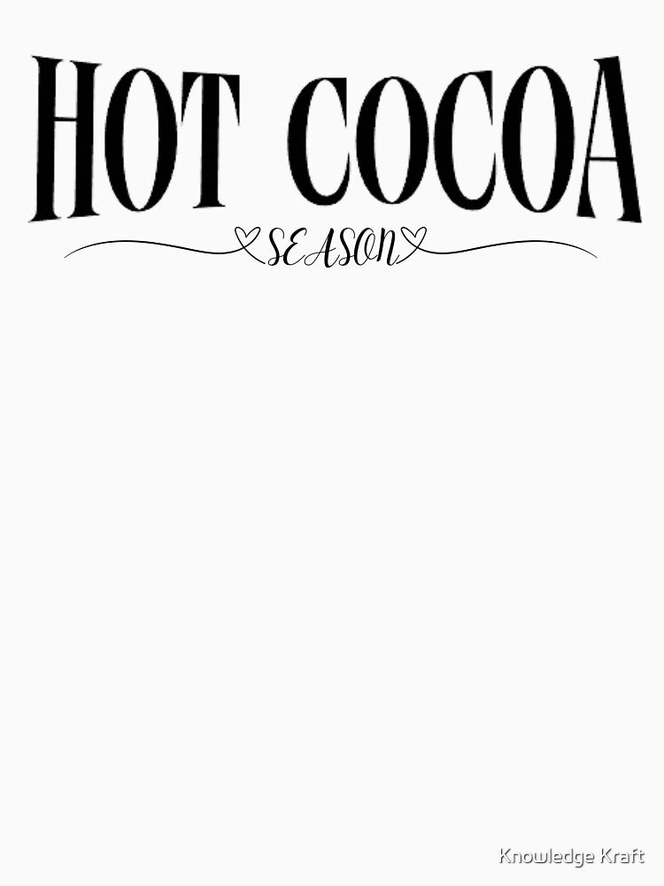Hot Cocoa Season by Knowledge Kraft
