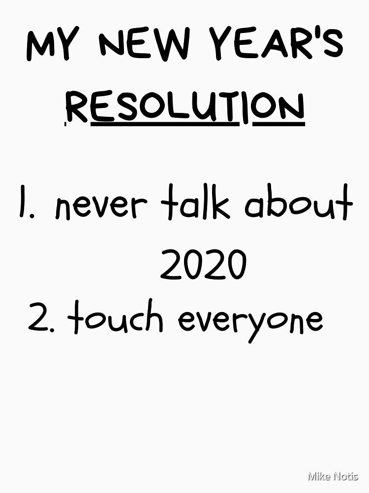 My New Year's resolution by Mike Notis