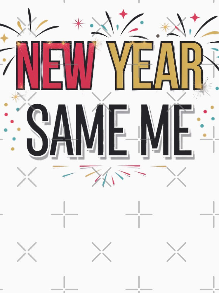 New Year, Same Me by BugiDesignArt