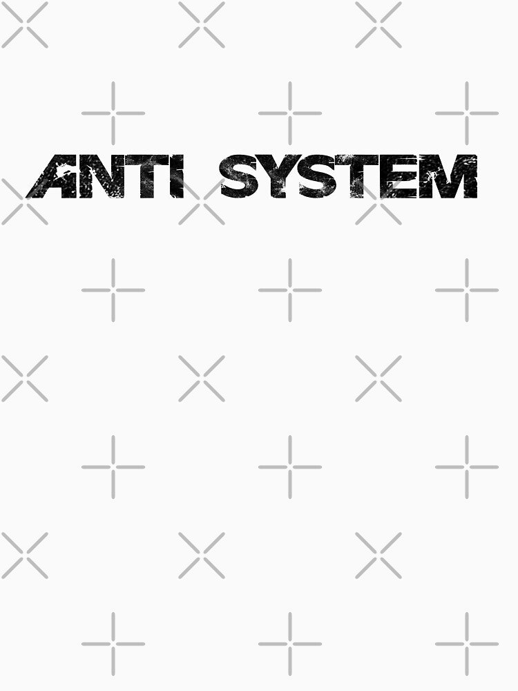 Anti System by Designeatore