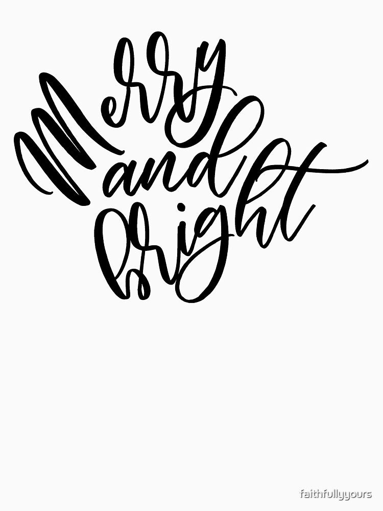 Merry and Bright Holiday Christmas Season by faithfullyyours