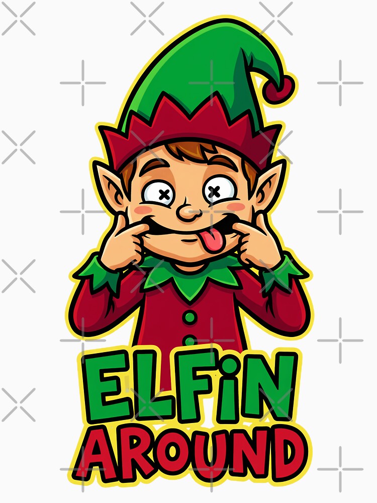 ELFIN AROUND Funny Holiday Elf by Quillway
