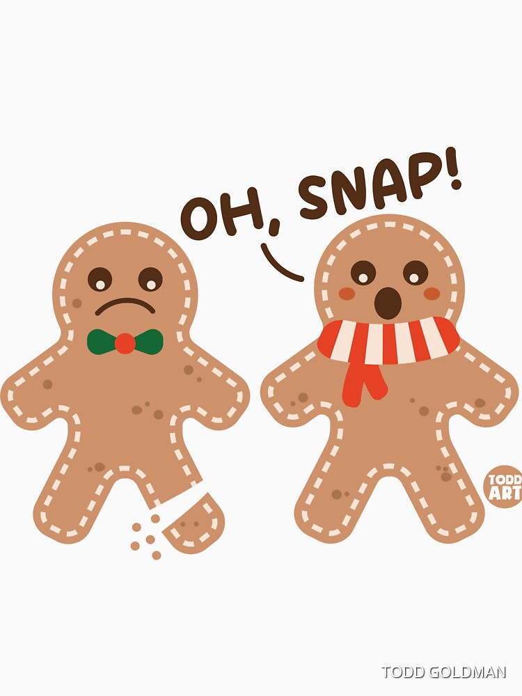 OH SNAP GINGERBREAD MAN by TODD GOLDMAN