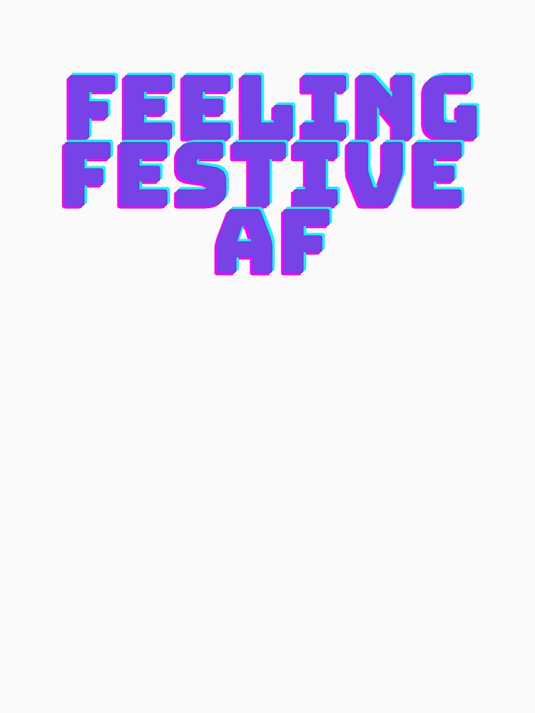 Feeling Festive AF Christmas by L-and-X