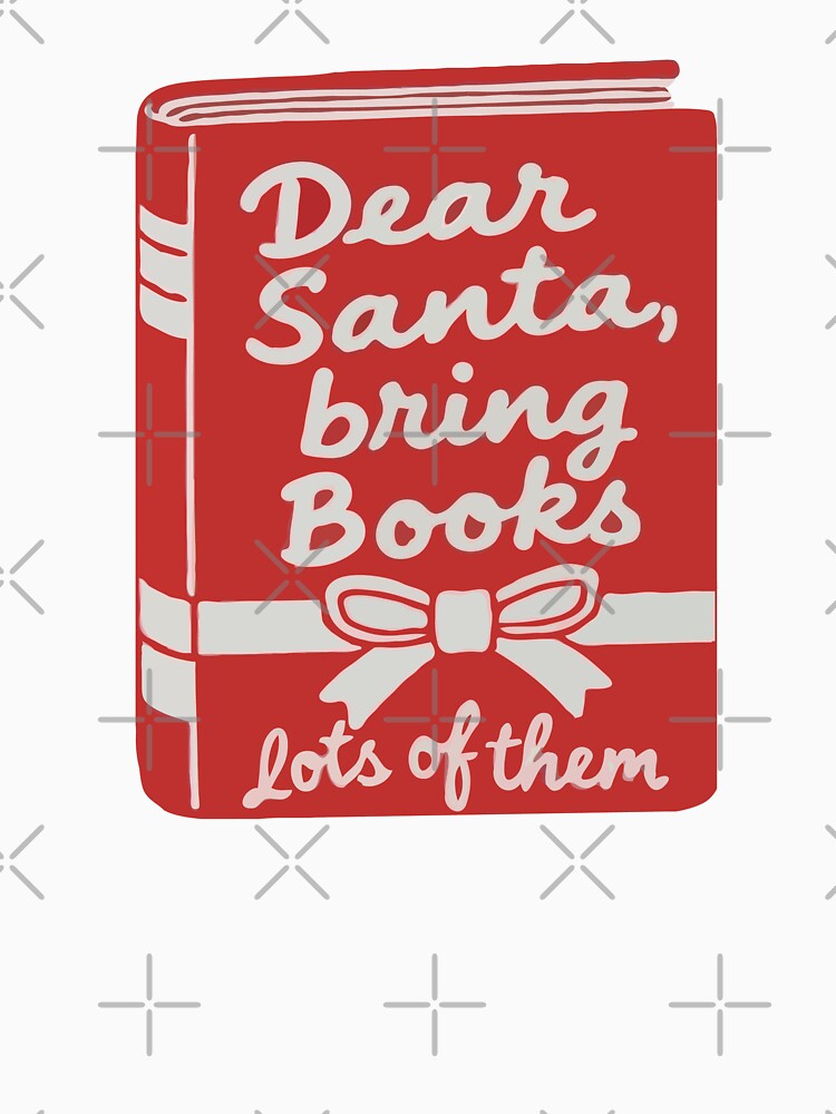 Book Dear Santa Bring Books Lots Of Them by Gkinoki