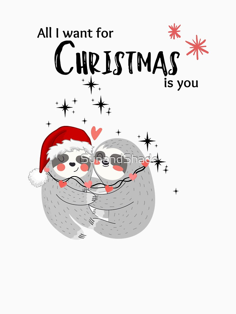 Christmas Sloth | All I Want for Christmas Sloths | Cute Sloth Holiday Gift for Sloth Lovers | Dark Ink Edition by SunandShade