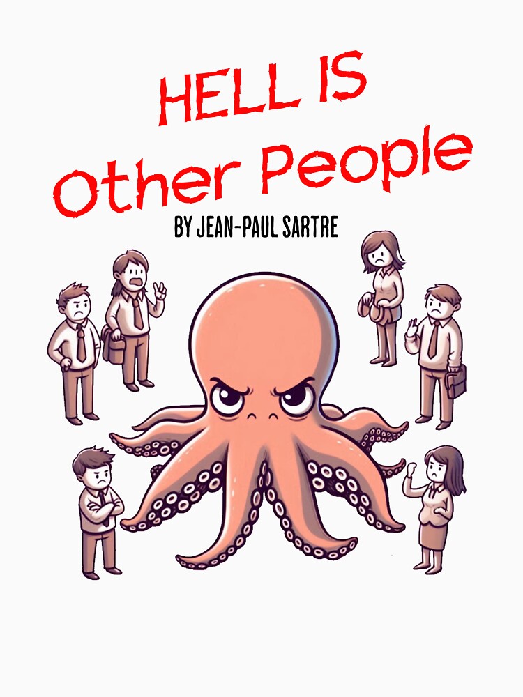 hell is other people Octopus by LemuellTrends