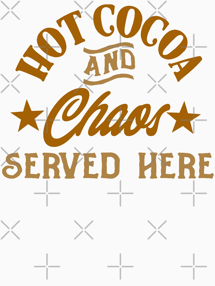 hot cocoa and chaos serves here hot chocolate and chaos serves here by GoodyLeo