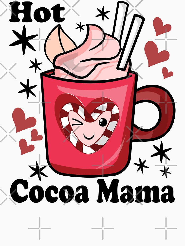 Hot Cocoa Mama | Cute and Funny Delicious Hot Chocolate by PearlMoonGrapes