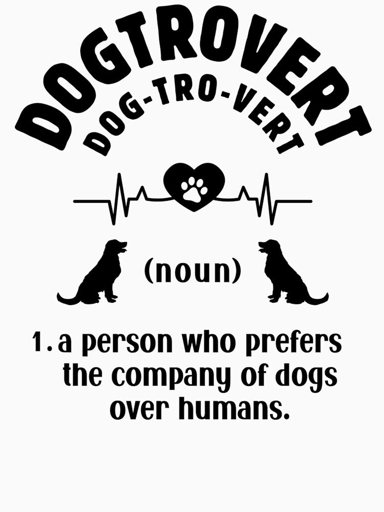 Dog Lovers Dogtrovert Definition Funny Introvert Dog Lovers by christineirist