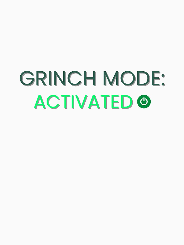 Grinch Mode Activated - Minimalist Classic Grump Christmas by ecotrendmarket