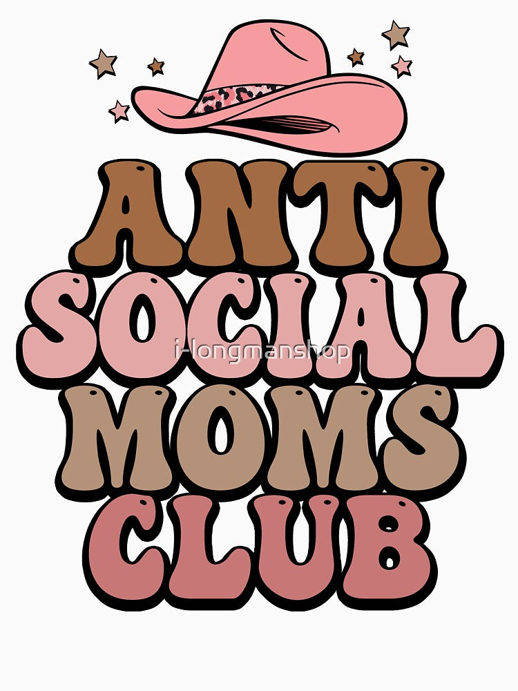 Antisocial Moms Club Aanti Social Memes Funny Introvert (Retro Mom Gift) by i-longmanshop