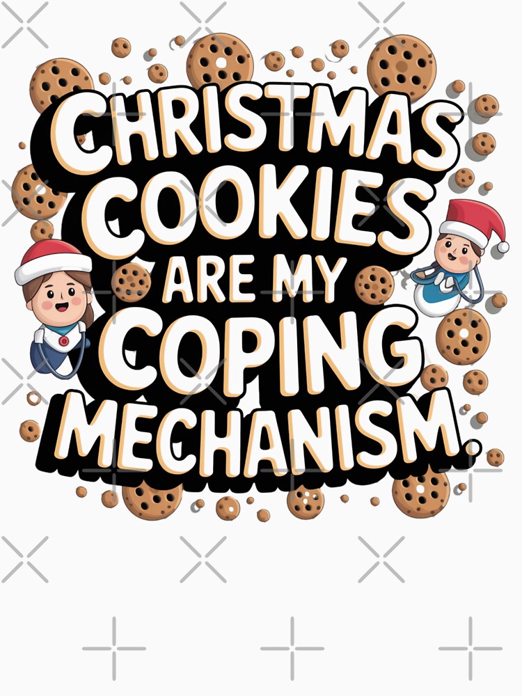 Christmas Nurse Saying – “Christmas Cookies Are My Coping Mechanism” | Funny Nurse Holiday Humor by CuteDesignables