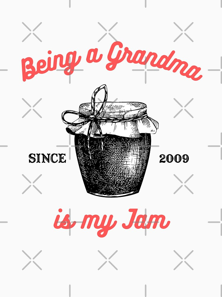 Being a Grandma Is My Jam - Since 2009 by piastrelli