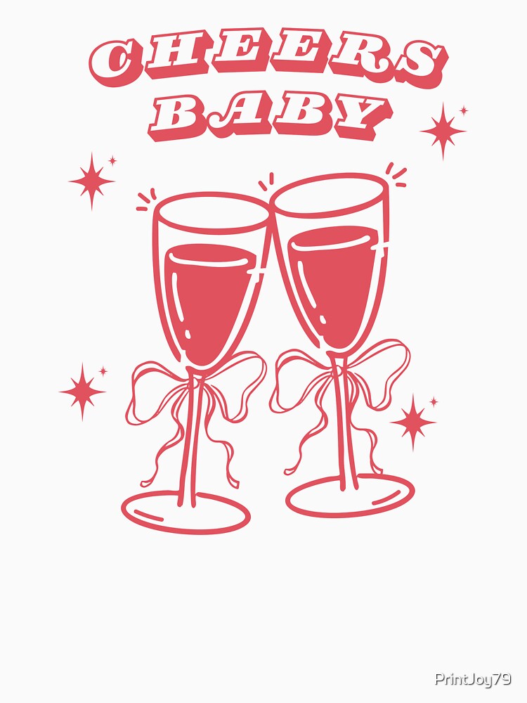 Cheers Baby Cute Celebration Design by PrintandJoy