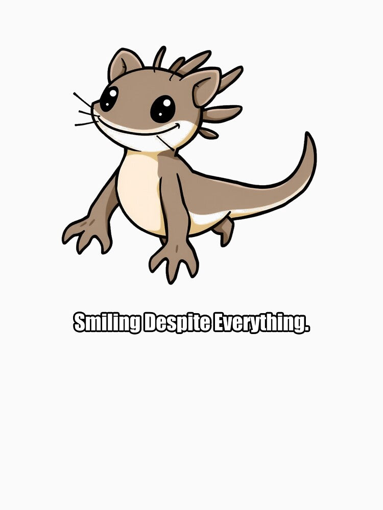 Axolotl Sticker - Smiling Despite Everything - Funny Axolotl Gift by pawdrops