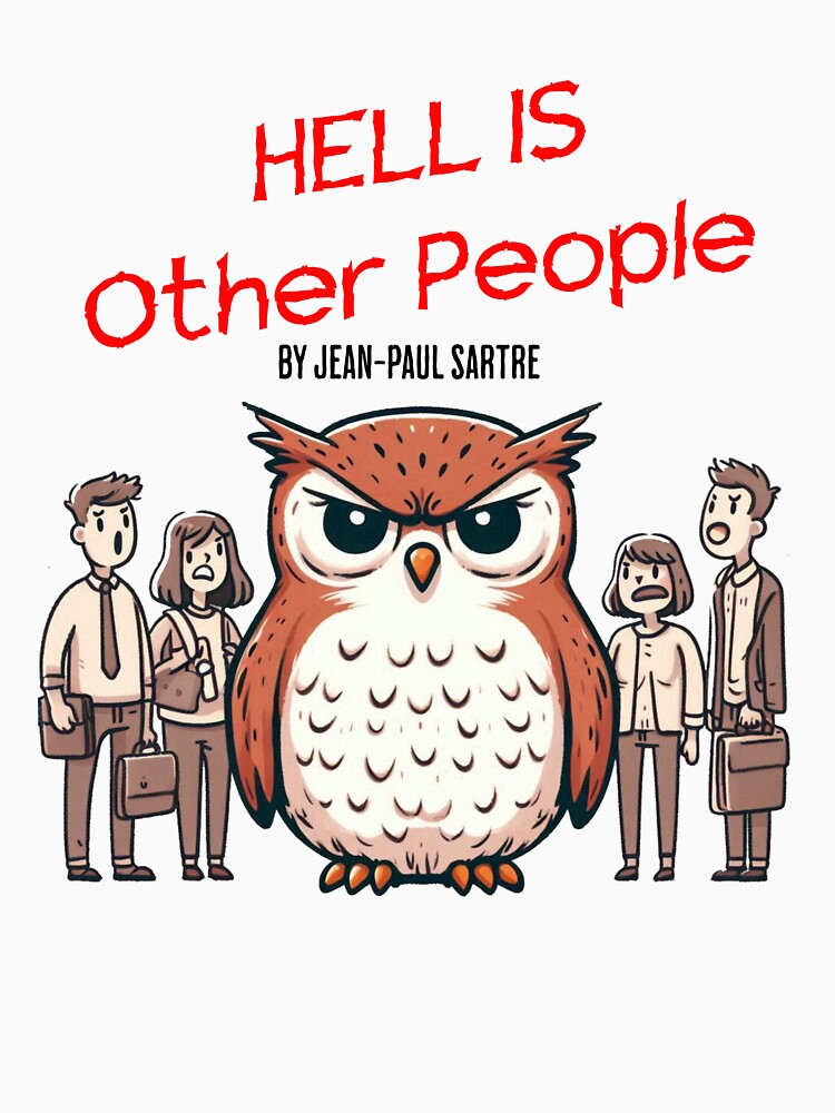 hell is other people Owl by LemuellTrends