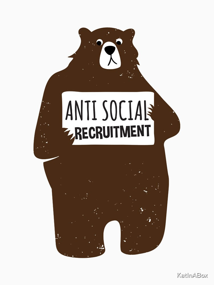 Anti Social Recruitment Bear by KatInABox