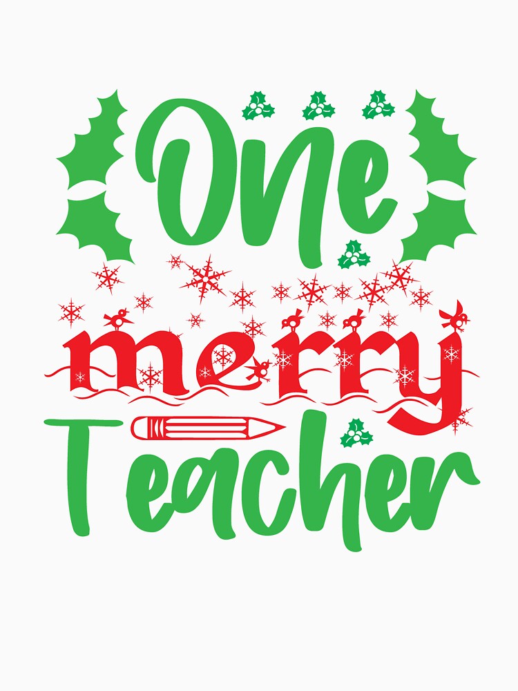 One Merry Teacher Christmas T-Shirt – Festive Holiday Tee for Teachers by AgnieszkaTees