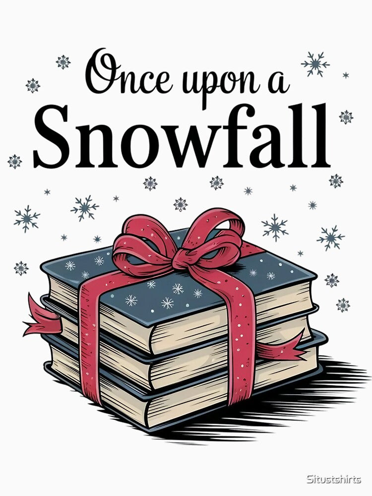 Once Upon a Snowfall by Situstshirts