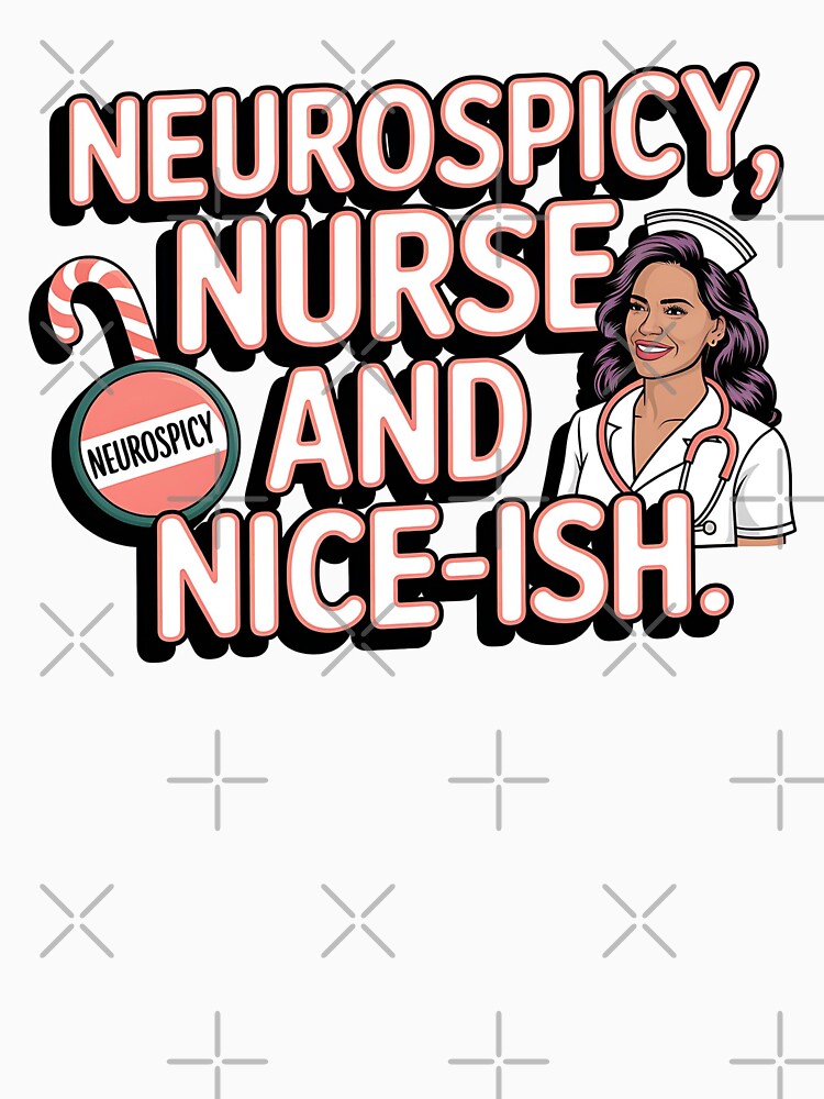 Neurospicy, Nurse and Nice‑ish | Neurodivergent Nurse Christmas Humor & Holiday Pride by CuteDesignables