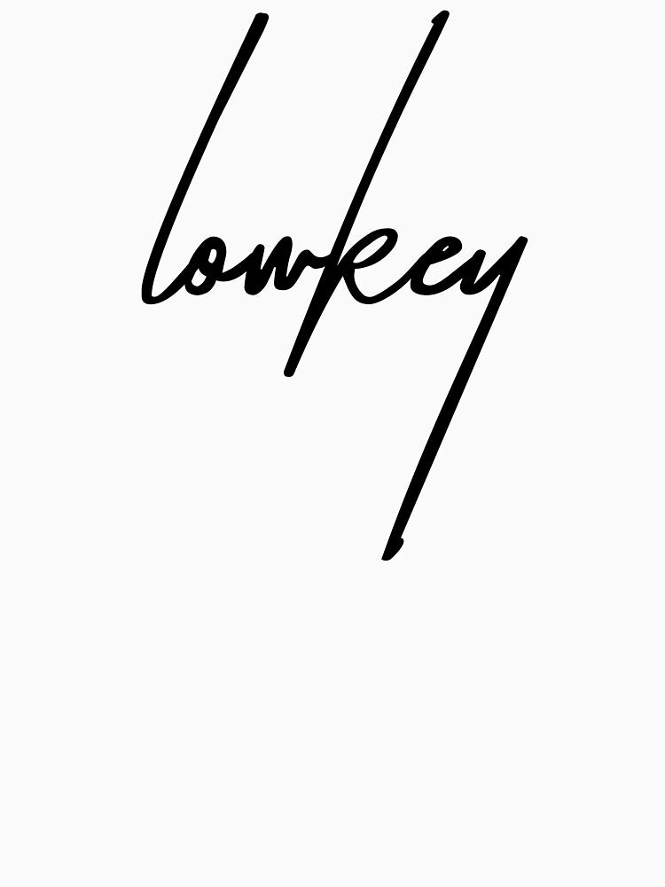 Lowkey Vibe: Simple Sarcastic Statement by ReggieDior