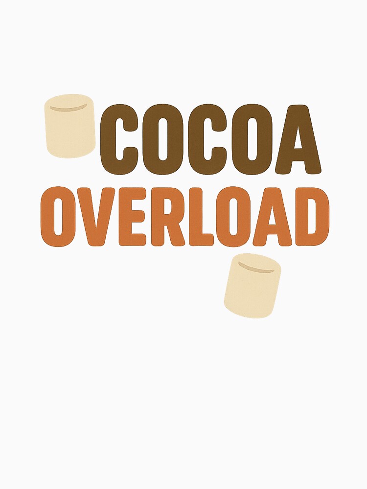 Cocoa Overload by KenCollinsTees