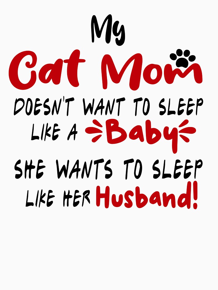 Mother's Day Cat Mom Mug, My Cat Mom Doesn't Want To Sleep Like A Baby Coffee Mug for Cat Mom Birthday Mug Gift for Mother from Daughter Son by EasyPrintGift