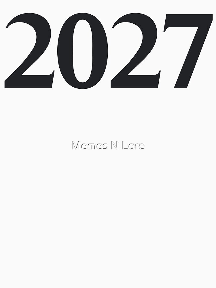 2027, Classic by Memes N Lore