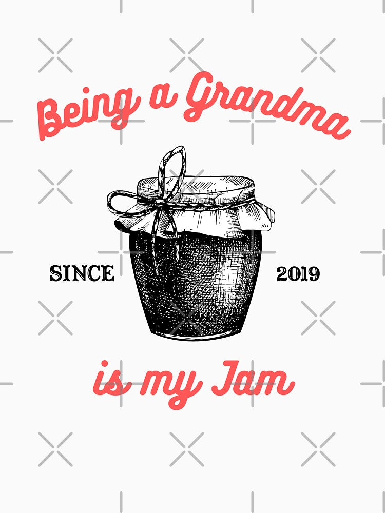 Being a Grandma Is My Jam - Since 2019 by piastrelli