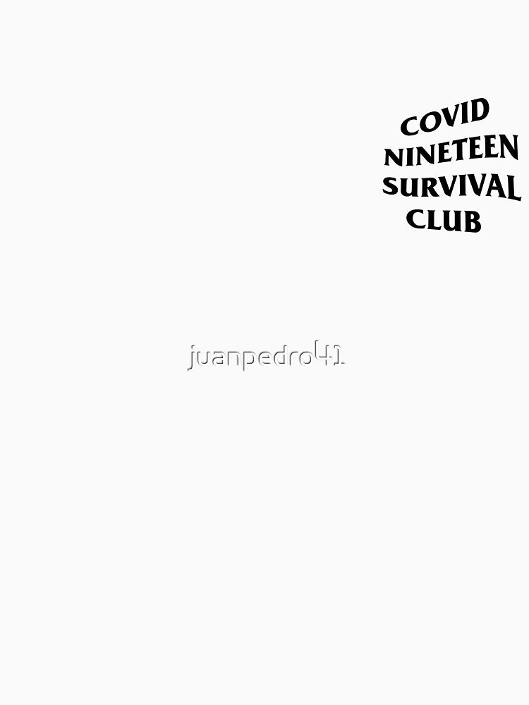 COVID 19 SURVIVAL CLUB by juanpedro41