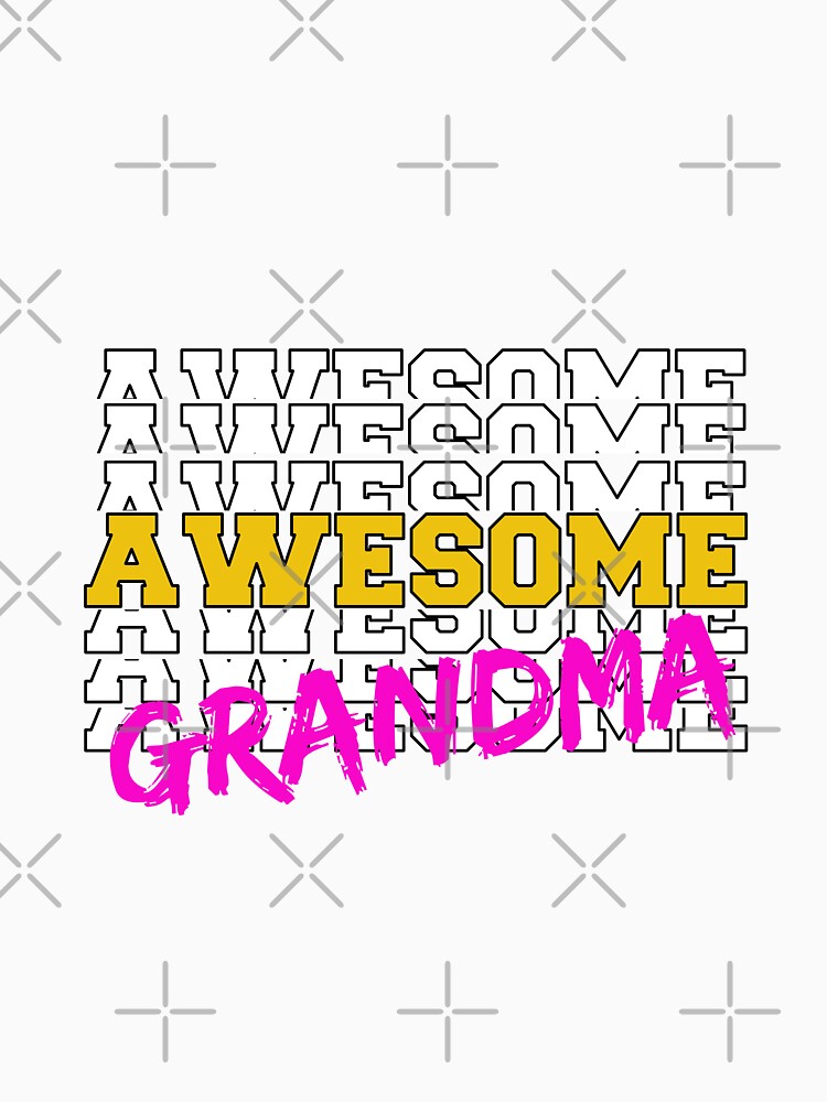 AWESOME GRANDMA, MOTHERS DAY by FNStuff