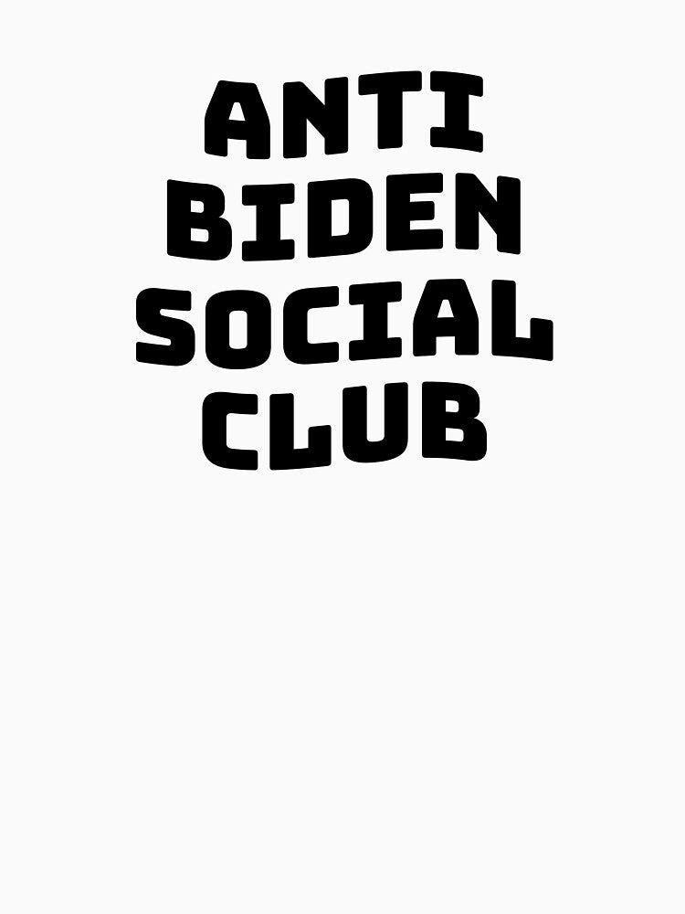 Anti Biden Social Club by notasimp