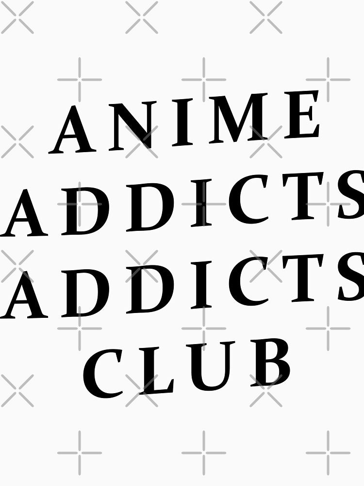 Anime addicts addicts club by HashiriyaJDM