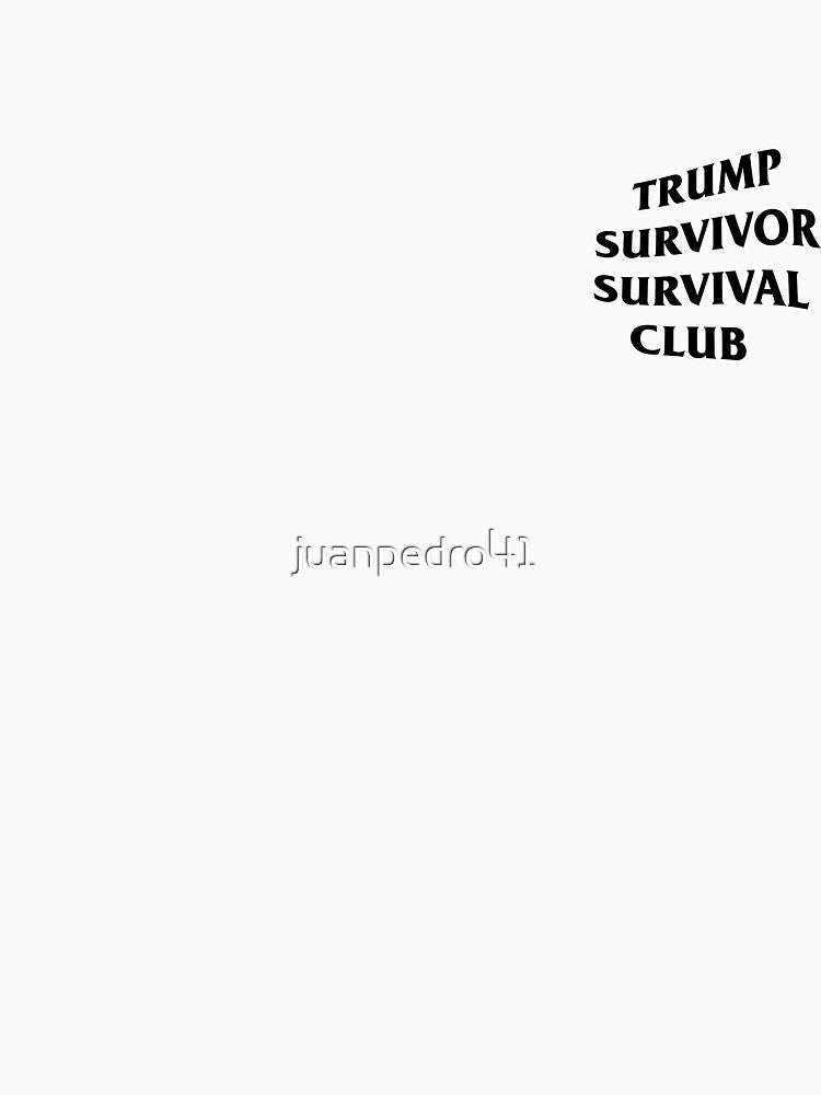 TRUMP SURVIVOR SURVIVAL CLUB by juanpedro41