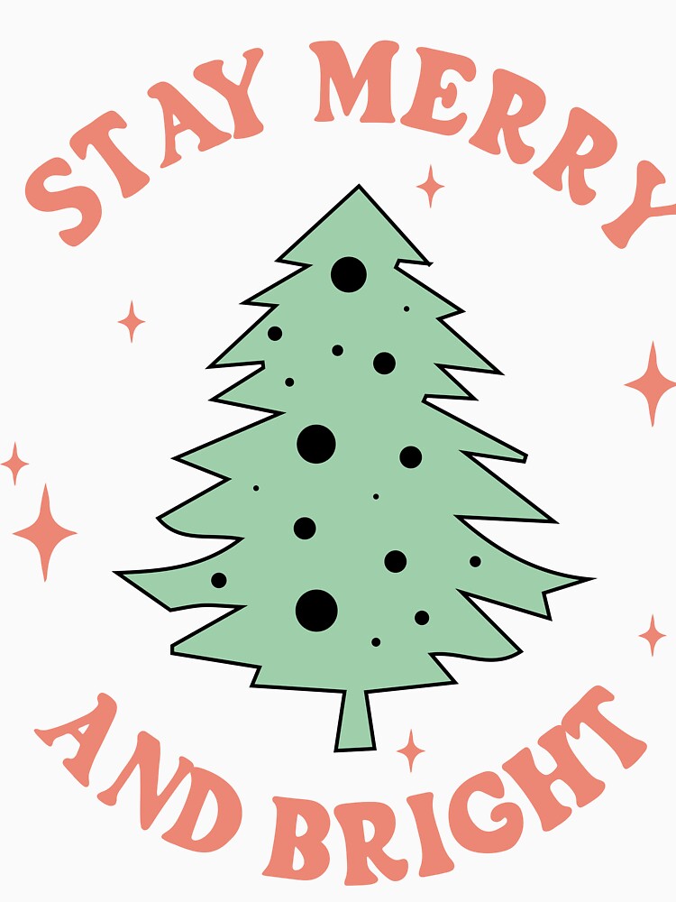 Stay Merry And Bright Christmas by shopbakas