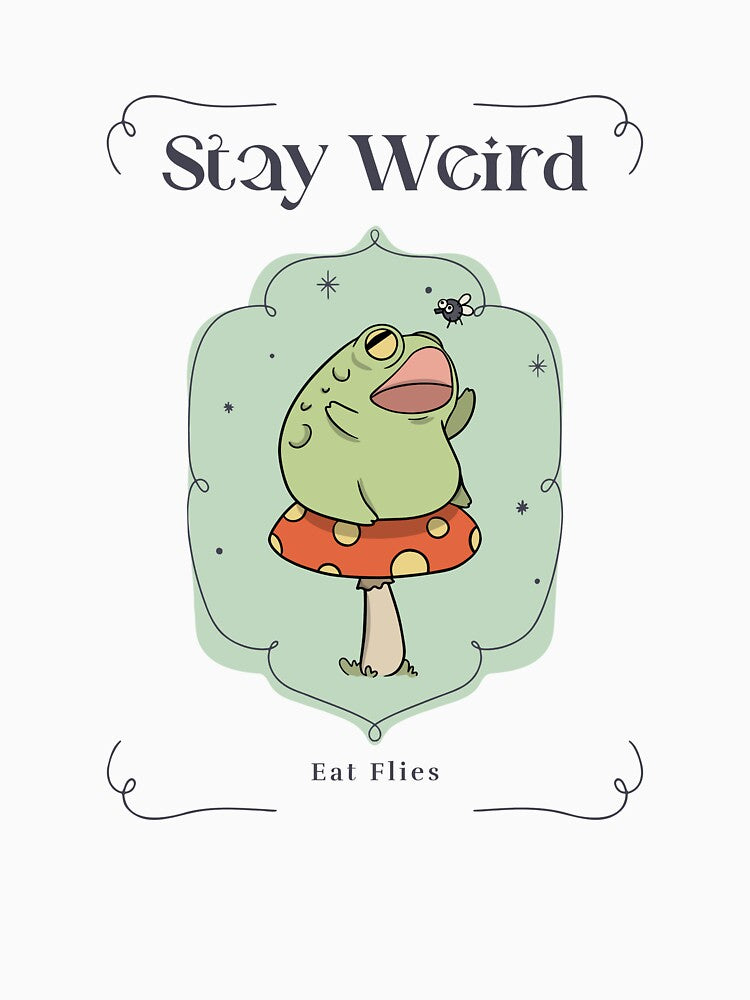 Stay Weird Eat Flies – Cute Frog Quote Shirt by Homelife3