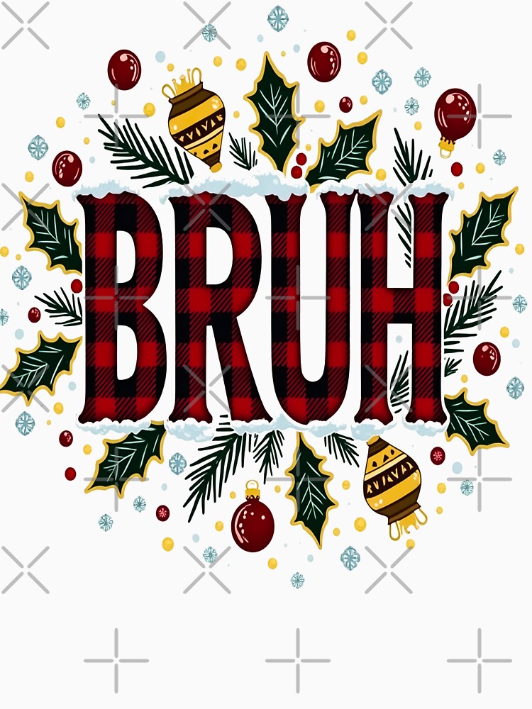Bruh, It's Christmas! by Mosaic-97