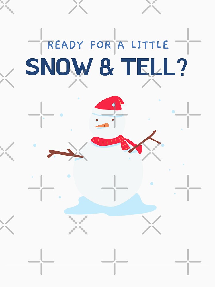 Ready for a little SNOW and TELL ? by yasmh