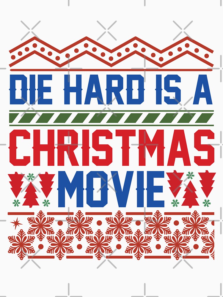 Die hard is a christmas movie- ugly Christmas sweater holiday design by Dominika Farkašová