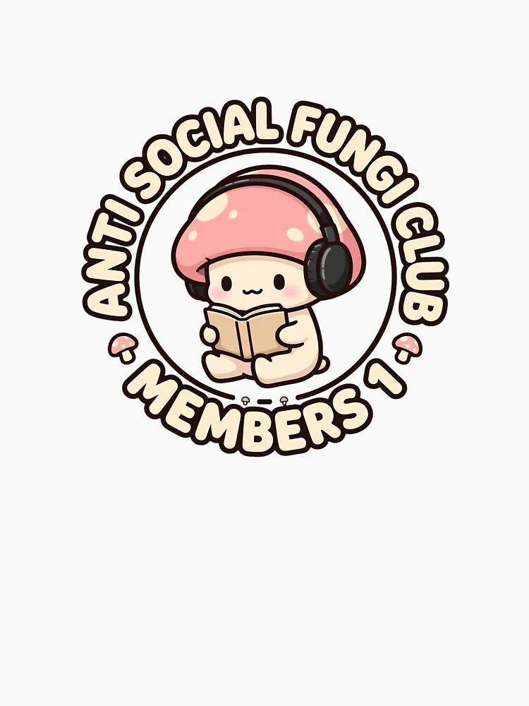 Anti Social Fungi Club Introvert Mushroom Design by ItsTheBeaz