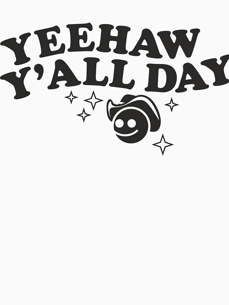 Yeehaw Y'all Day by Aceofspace3000